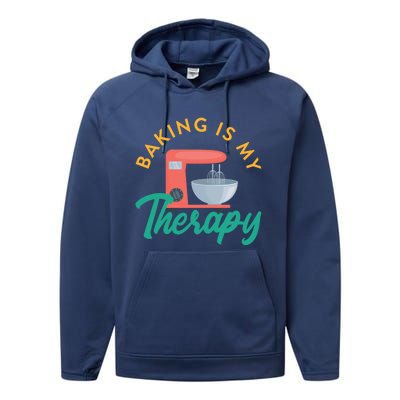 Baking Is My Therapy Baker Baking Pastry Lover Gift Performance Fleece Hoodie