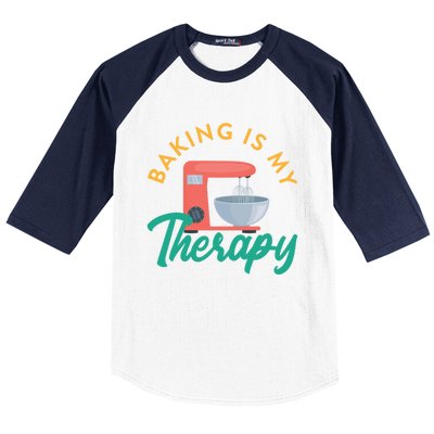 Baking Is My Therapy Baker Baking Pastry Lover Gift Baseball Sleeve Shirt