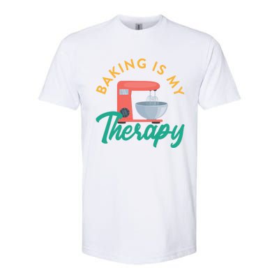 Baking Is My Therapy Baker Baking Pastry Lover Gift Softstyle CVC T-Shirt