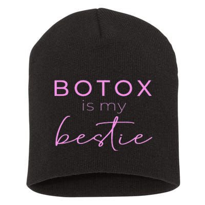 Botox Is My Bestie Plastic Surgery Short Acrylic Beanie