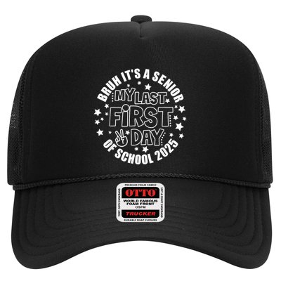 Bruh ItS My Last First Day Senior 2025 Back To School Funny Trucker Hat