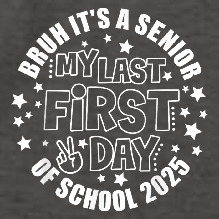Bruh ItS My Last First Day Senior 2025 Back To School Funny Vector Backpack