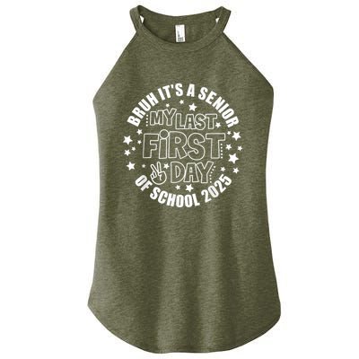 Bruh ItS My Last First Day Senior 2025 Back To School Funny Women’s Perfect Tri Rocker Tank