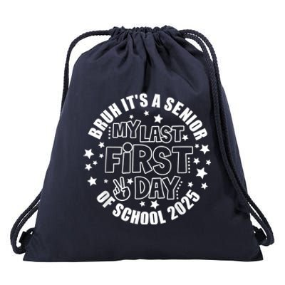 Bruh ItS My Last First Day Senior 2025 Back To School Funny Drawstring Bag