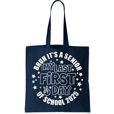 Bruh ItS My Last First Day Senior 2025 Back To School Funny Tote Bag