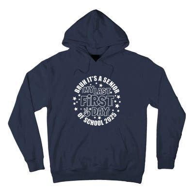 Bruh ItS My Last First Day Senior 2025 Back To School Funny Tall Hoodie