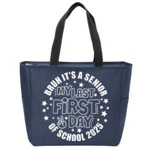 Bruh ItS My Last First Day Senior 2025 Back To School Funny Zip Tote Bag