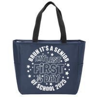 Bruh ItS My Last First Day Senior 2025 Back To School Funny Zip Tote Bag