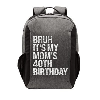 Bruh ItS My Queen MomS 40th Birthday Omg Crown Happy Funny Vector Backpack