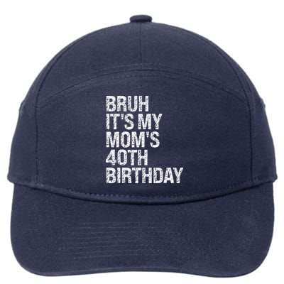 Bruh ItS My Queen MomS 40th Birthday Omg Crown Happy Funny 7-Panel Snapback Hat