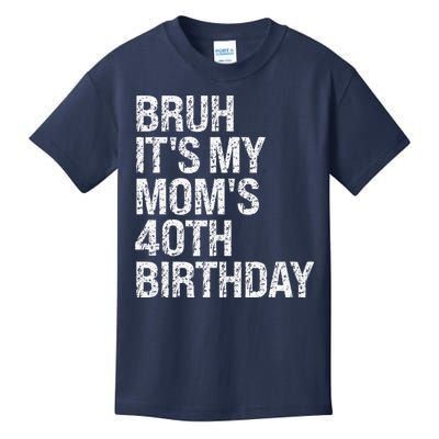 Bruh ItS My Queen MomS 40th Birthday Omg Crown Happy Funny Kids T-Shirt
