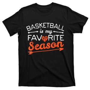 Basketball Is My Favorite Season Coach Player Men Women T-Shirt