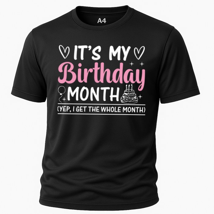 Birthday ItS My Birthday Month Yep I Get The Whole Month Cute Gift Cooling Performance Crew T-Shirt