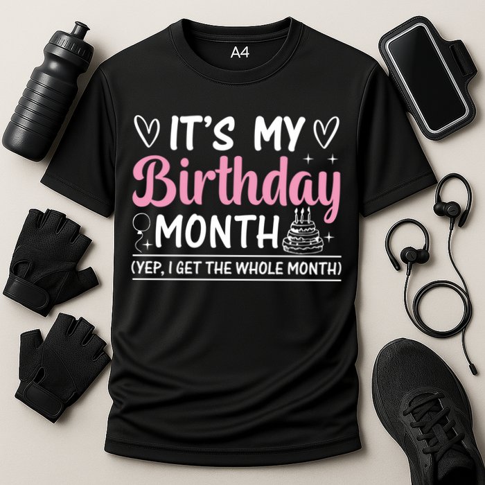Birthday ItS My Birthday Month Yep I Get The Whole Month Cute Gift Cooling Performance Crew T-Shirt
