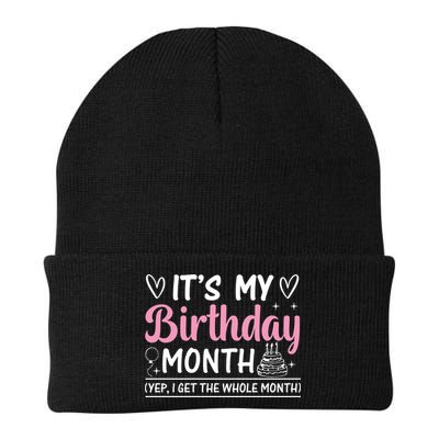 Birthday ItS My Birthday Month Yep I Get The Whole Month Cute Gift Beanie