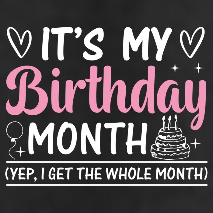 Birthday ItS My Birthday Month Yep I Get The Whole Month Cute Gift 25L Jumbo Tote
