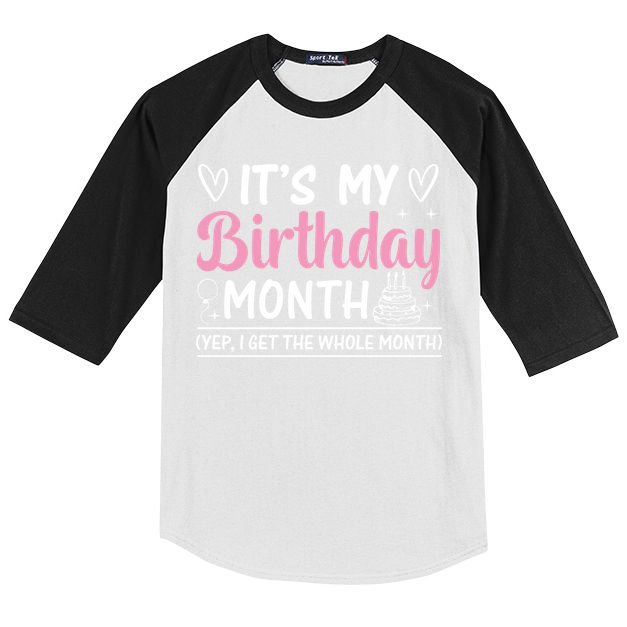 Birthday ItS My Birthday Month Yep I Get The Whole Month Cute Gift Kids Colorblock Raglan Jersey