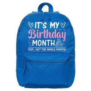 Birthday ItS My Birthday Month Yep I Get The Whole Month Cute Gift 16 in Basic Backpack