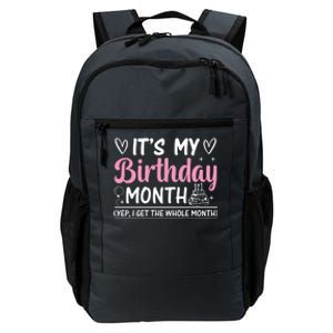 Birthday ItS My Birthday Month Yep I Get The Whole Month Cute Gift Daily Commute Backpack