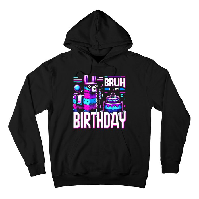 Bruh Its My Birthday Llama Pinata Family Party Bday Hoodie