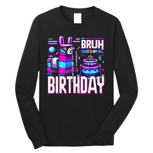 Bruh Its My Birthday Llama Pinata Family Party Bday Long Sleeve Shirt