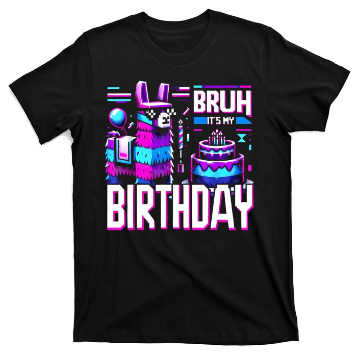 Bruh Its My Birthday Llama Pinata Family Party Bday T-Shirt