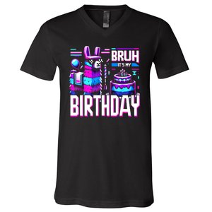 Bruh Its My Birthday Llama Pinata Family Party Bday V-Neck T-Shirt