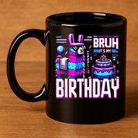 Bruh Its My Birthday Llama Pinata Family Party Bday 11oz C Handle Ceramic Mug