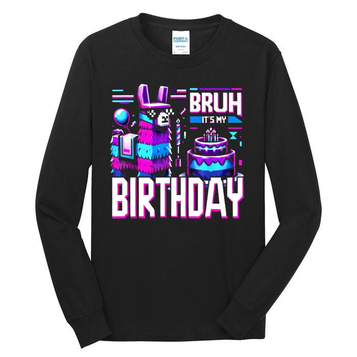 Bruh Its My Birthday Llama Pinata Family Party Bday Tall Long Sleeve T-Shirt