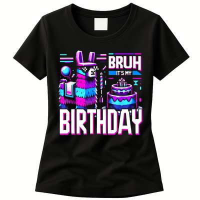 Bruh Its My Birthday Llama Pinata Family Party Bday Womens T-Shirt