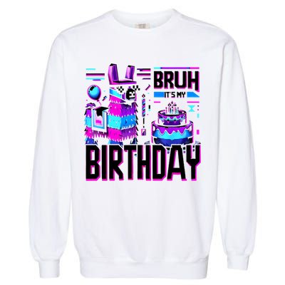 Bruh Its My Birthday Llama Pinata Family Party Bday Garment-Dyed Sweatshirt