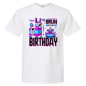 Bruh Its My Birthday Llama Pinata Family Party Bday Garment-Dyed Heavyweight T-Shirt