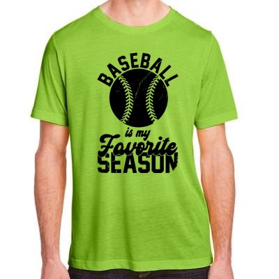 Baseball Is My Favorite Season Sport Lover Adult ChromaSoft Performance T-Shirt