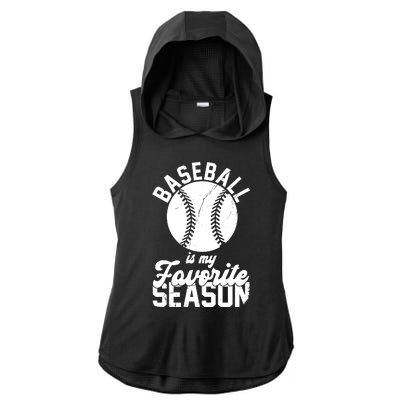 Baseball Is My Favorite Season Sport Lover Ladies PosiCharge Tri-Blend Wicking Draft Hoodie Tank