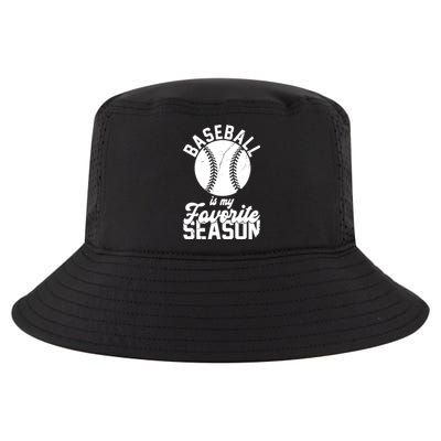 Baseball Is My Favorite Season Sport Lover Cool Comfort Performance Bucket Hat