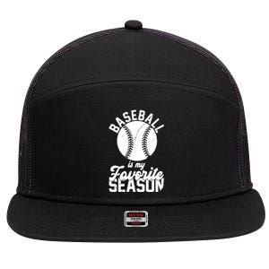 Baseball Is My Favorite Season Sport Lover 7 Panel Mesh Trucker Snapback Hat