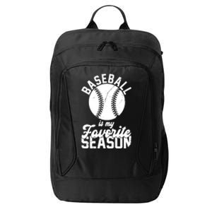 Baseball Is My Favorite Season Sport Lover City Backpack