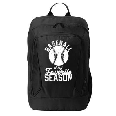 Baseball Is My Favorite Season Sport Lover City Backpack