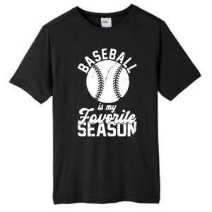 Baseball Is My Favorite Season Sport Lover Tall Fusion ChromaSoft Performance T-Shirt