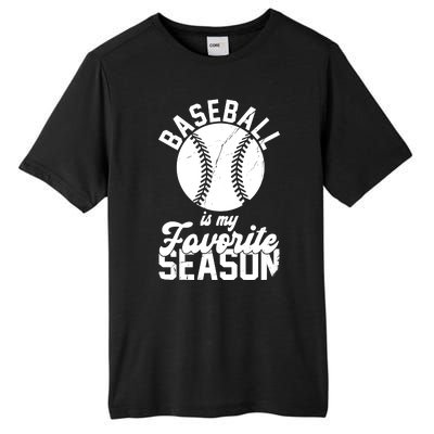 Baseball Is My Favorite Season Sport Lover Tall Fusion ChromaSoft Performance T-Shirt