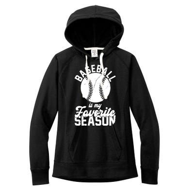 Baseball Is My Favorite Season Sport Lover Women's Fleece Hoodie