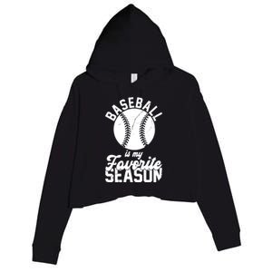 Baseball Is My Favorite Season Sport Lover Crop Fleece Hoodie