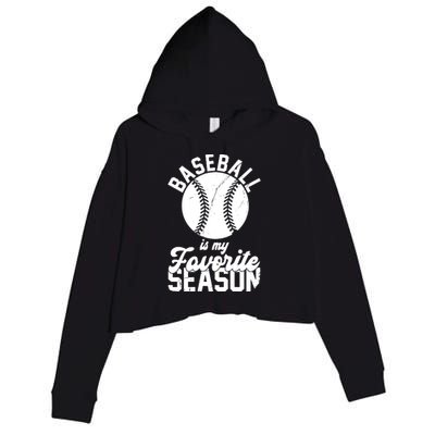 Baseball Is My Favorite Season Sport Lover Crop Fleece Hoodie