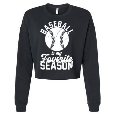Baseball Is My Favorite Season Sport Lover Cropped Pullover Crew