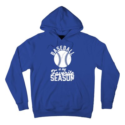 Baseball Is My Favorite Season Sport Lover Hoodie