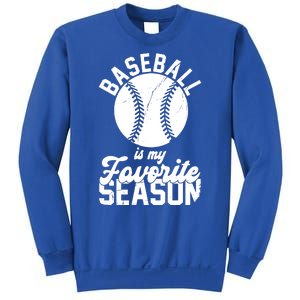 Baseball Is My Favorite Season Sport Lover Sweatshirt