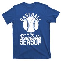 Baseball Is My Favorite Season Sport Lover T-Shirt