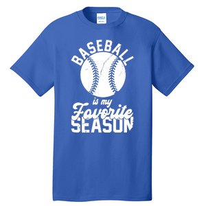 Baseball Is My Favorite Season Sport Lover Tall T-Shirt