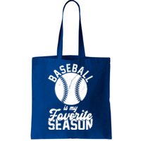 Baseball Is My Favorite Season Sport Lover Tote Bag