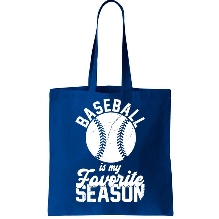 Baseball Is My Favorite Season Sport Lover Tote Bag